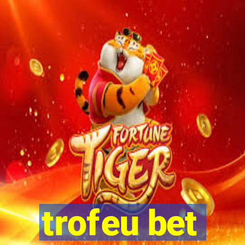 trofeu bet